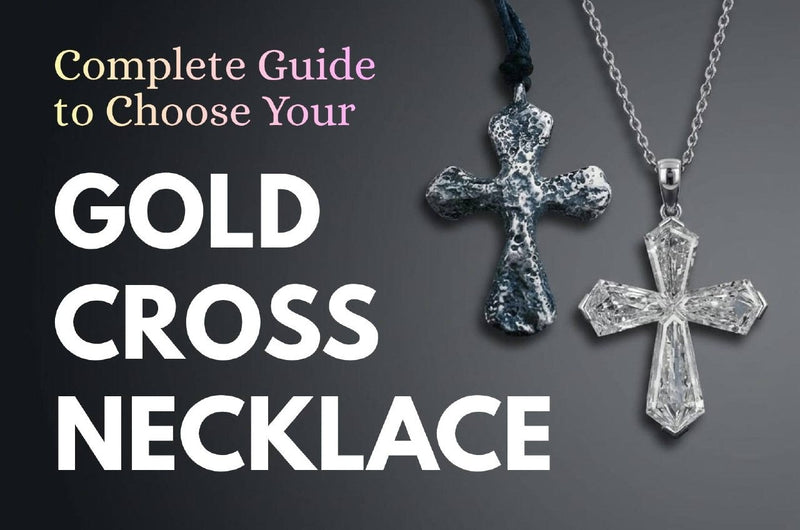 Gold Cross Necklace: A Complete Guide to Choose Yours
