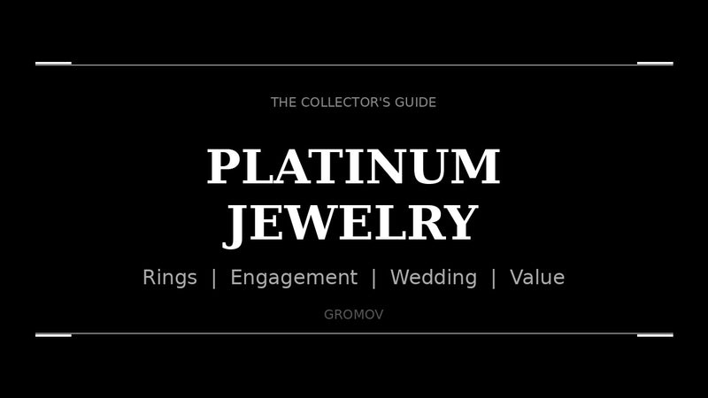 Platinum Jewelry Guide by GROMOV